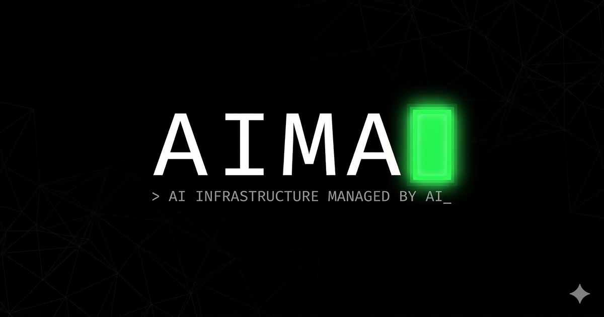 Aima Api AIMA — AI Infrastructure, managed by AI